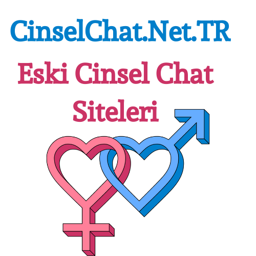 Eski Cinsel Chat Siteleri